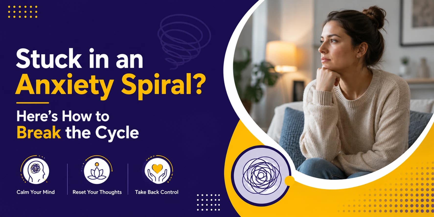 Stuck in an Anxiety Spiral
